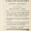 Les mystères du christianisme approfondis radicalement, et reconnus physiquement vrais...