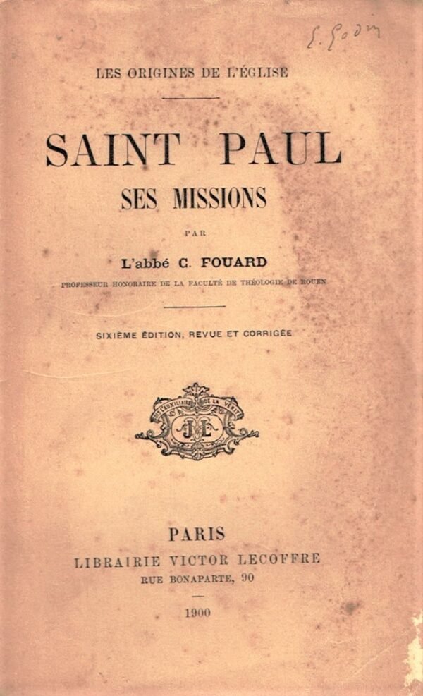 Les origines de l’Eglise – Saint-Paul, ses missions