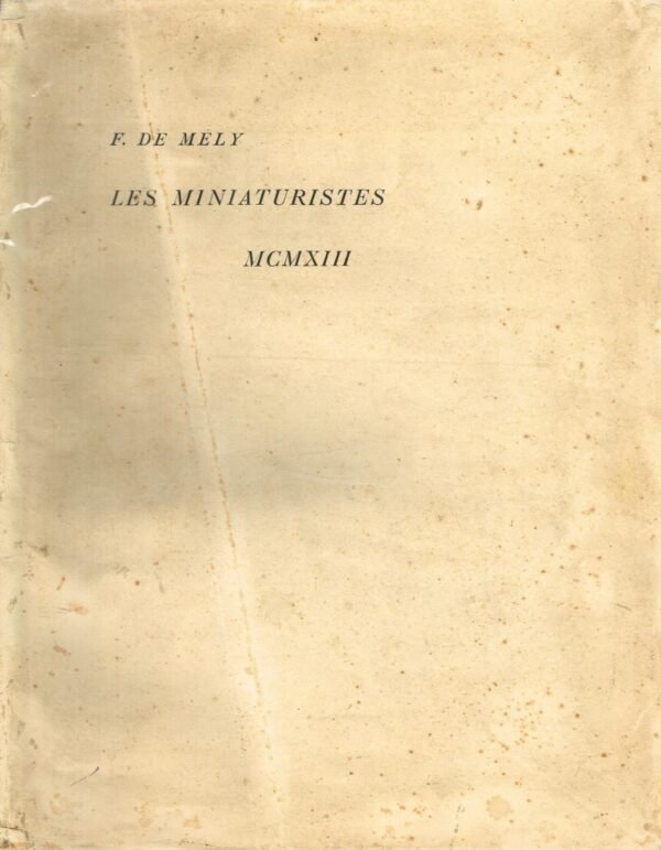 Les Primitifs et leurs signatures. Les Miniaturistes