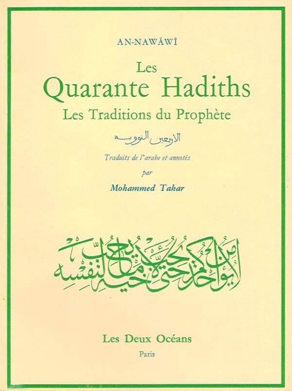Les Quarante Hadiths. Les Traditions du Prophète