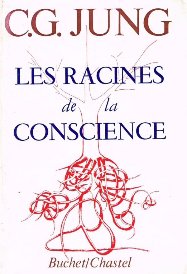 Les Racines de la conscience. Etudes sur l'archétype