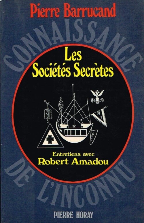 Les Sociétés Secrètes – Entretiens avec Robert Amadou