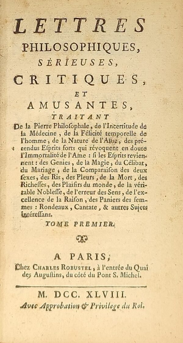 Lettres Philosophiques, sérieuses, critiques et amusantes, traitant de la Pierre Philosophale,...