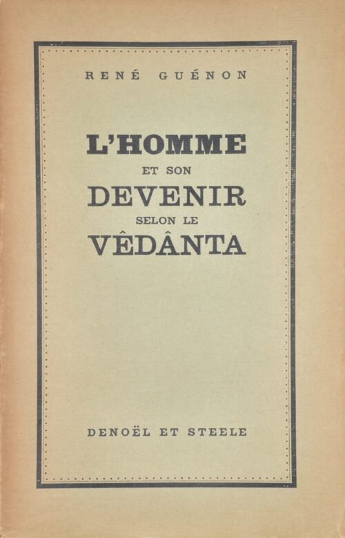 L’homme et son devenir selon le Vêdânta