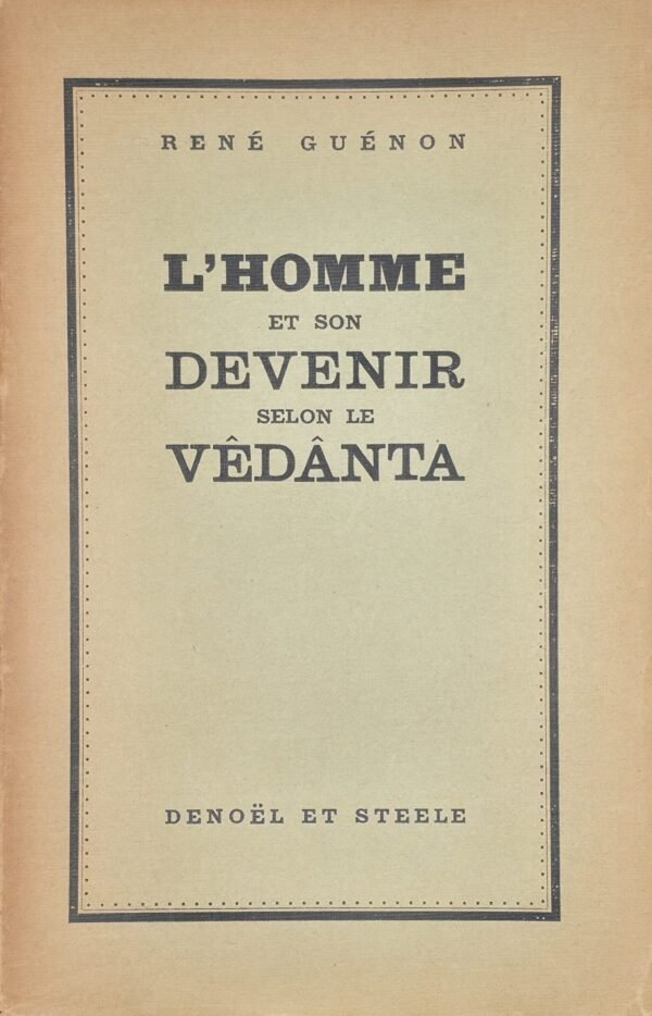 L’homme et son devenir selon le Vêdânta