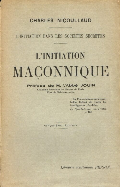 L’Initiation maçonnique. L’Initiation dans les Sociétés Secrètes