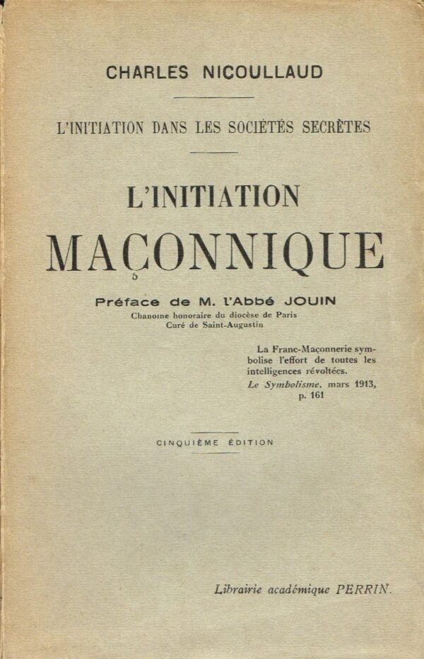L’Initiation maçonnique. L’Initiation dans les Sociétés Secrètes