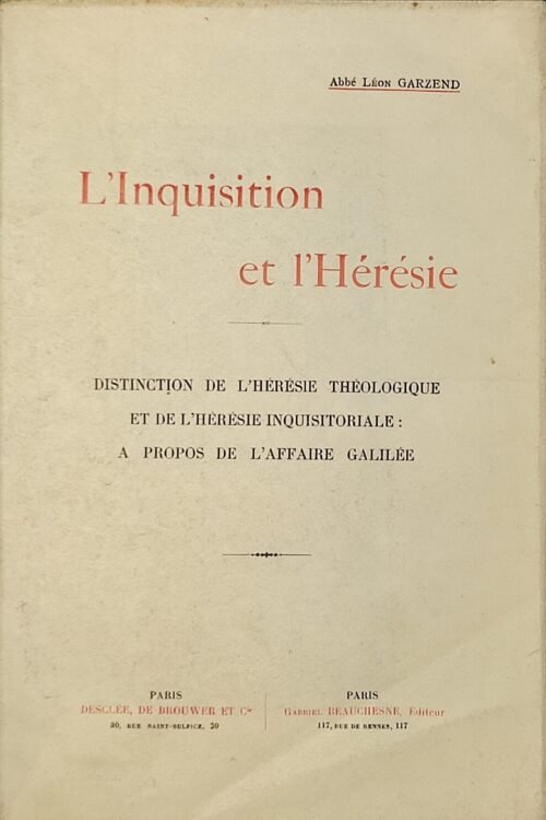 L’inquisition et l’hérésie. Distinction de l’hérésie théologique et de l’hérésie inquisitoriale : à propos de l’affaire Galilée