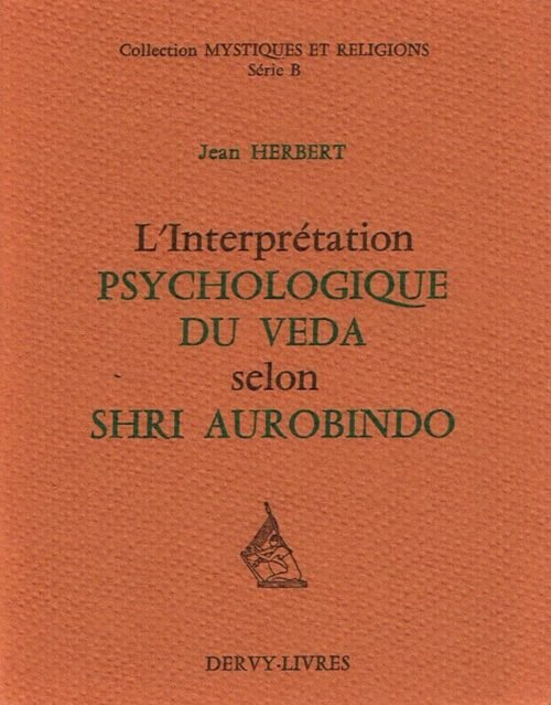 L’interprétation psychologique du Véda selon Shri Aurobindo
