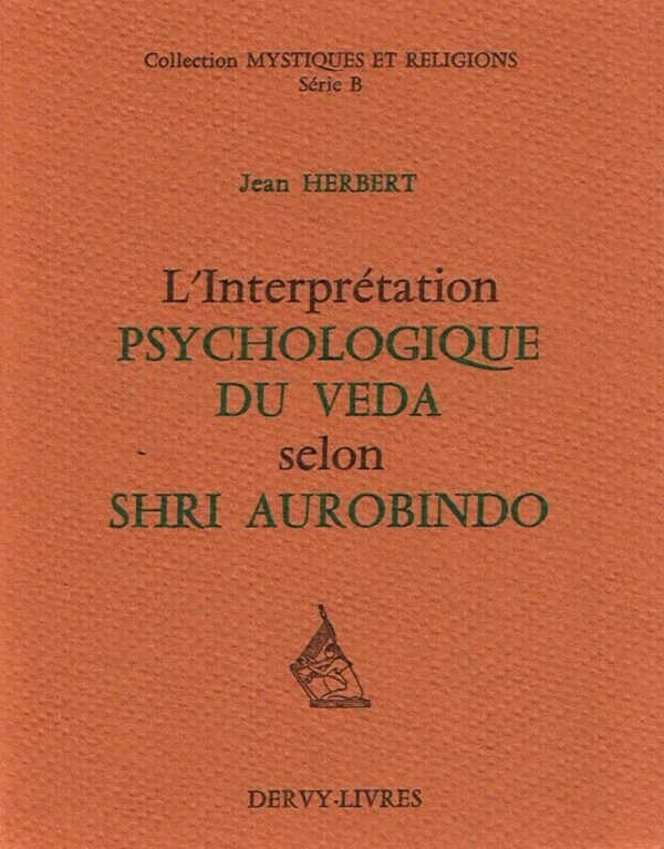 L’interprétation psychologique du Véda selon Shri Aurobindo
