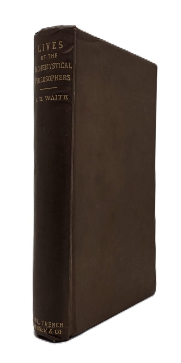 Lives of the Alchemystical Philosophers. Based on Materials collected in 1815...