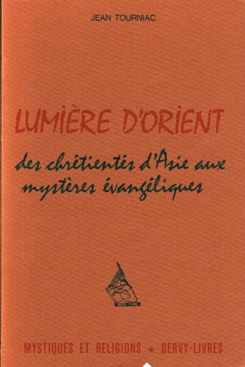 Lumière d’Orient. Des chrétientés d’Asie aux mystères évangéliques