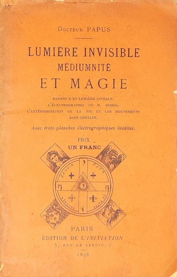 Lumière invisible, médiumnité et magie… Les rayons invisibles et les dernières expériences d'Eusapia devant l'occultisme