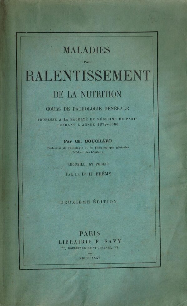 Maladies par ralentissement de la Nutrition - Cours de pathologie générale professé à la faculté de médecine de Paris pendant l'année 1879-1880