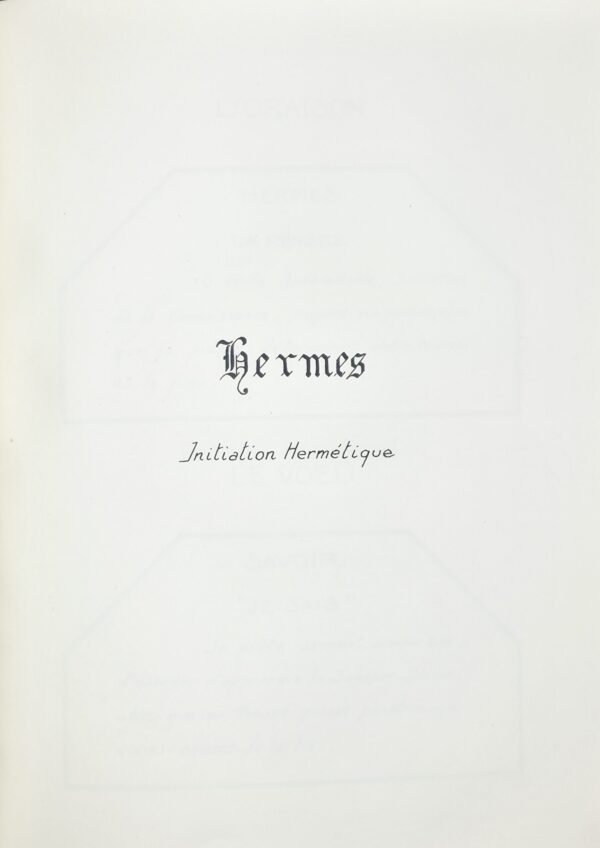Manuscrit : Les Pouvoirs Hermétiques. Texte et arrangement symbolique