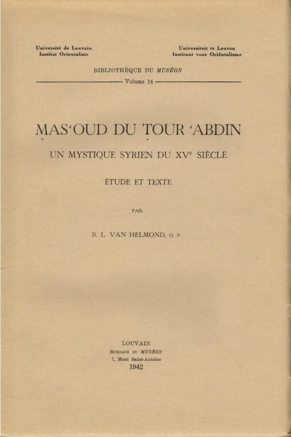 Mas'oud du Tour 'Abdin. Un mystique syrien du XVe siècle