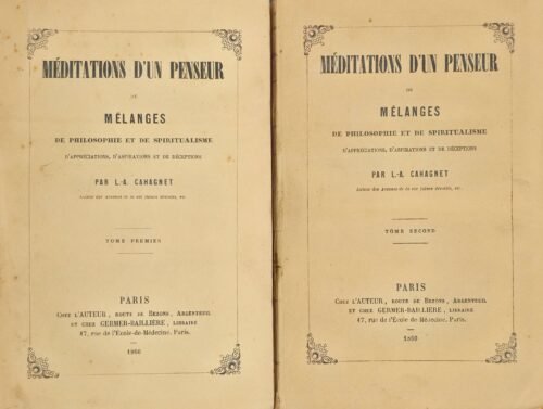 Méditations d’un penseur ou mélanges de philosophie et de spiritualisme, d’appréciations, d’aspirations et de déceptions
