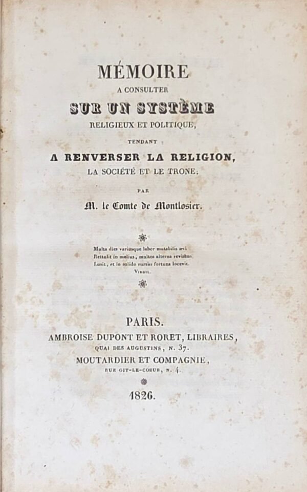 Mémoire à consulter sur un système religieux et politique tendant à renverser la religion, la société et le trône