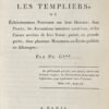 Mémoires historiques sur les templiers, relié avec Les Templiers. Tragédie par M. Raynouard
