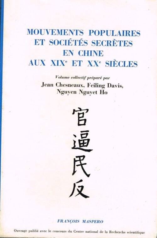Mouvements populaires et sociétés secrètes en Chine aux XIXe et XXe siècles