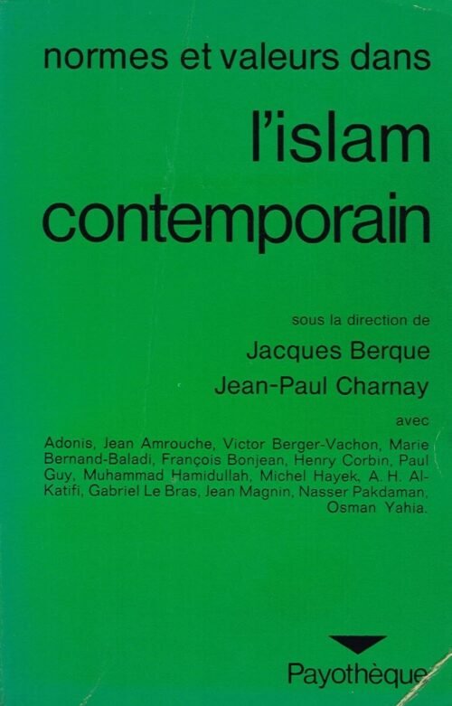 Normes et Valeurs dans l'Islam Contemporain