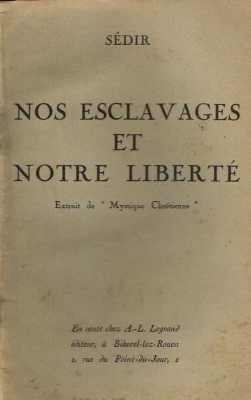 Nos esclavages et notre liberté. Extrait de « Mystique Chrétienne »