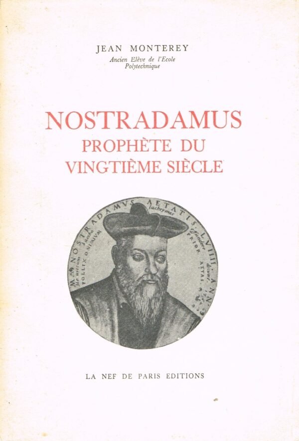 Nostradamus, prophète du vingtième siècle