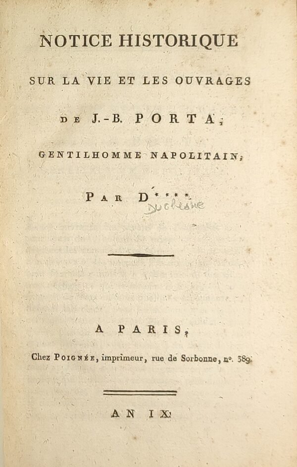Notice historique sur la vie et les ouvrages de J.-B. Porta, gentilhomme napolitain. Par D****