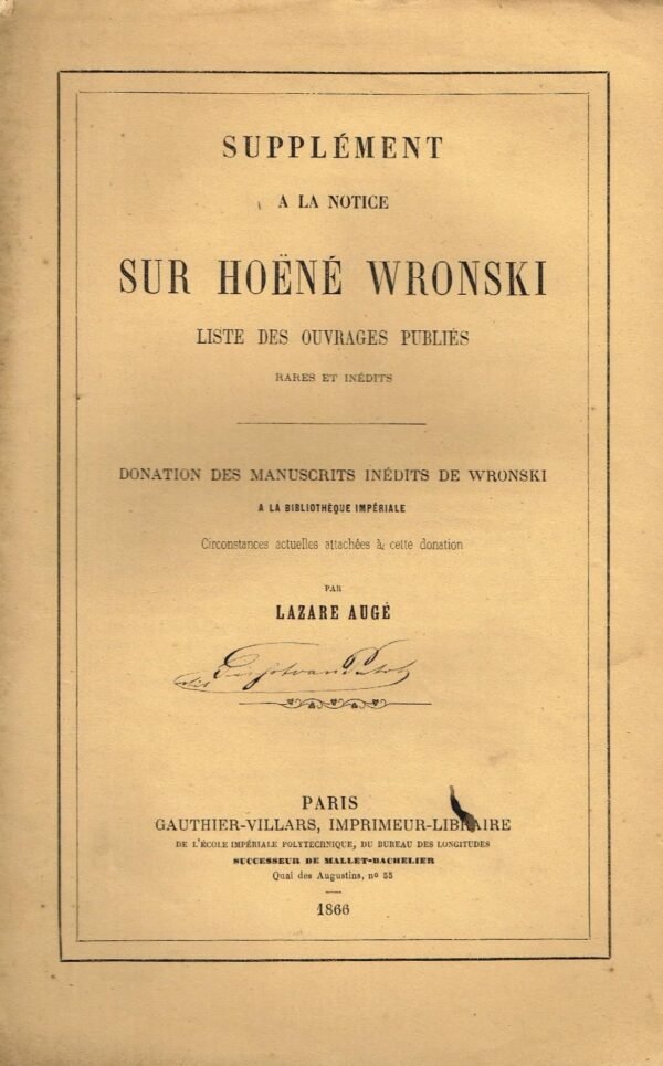 Notice sur Hoëné Wronski... Supplément à la notice sur Hoëné Wronski... Une page manuscrite inédite de Lazare Augé