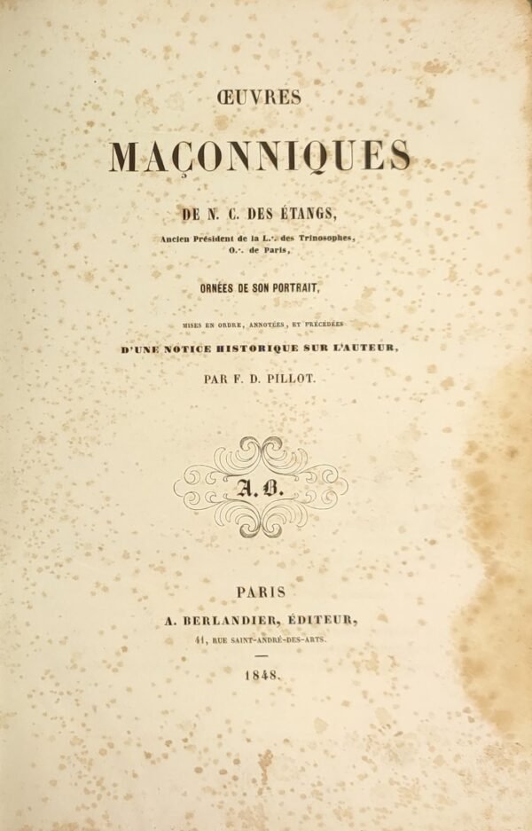 ŒUVRES maçonniques DE NICOLAS DES ÉTANGS   &   Diplôme de la Loge L’Espérance, à l’Orient de Bruxelles, 1824