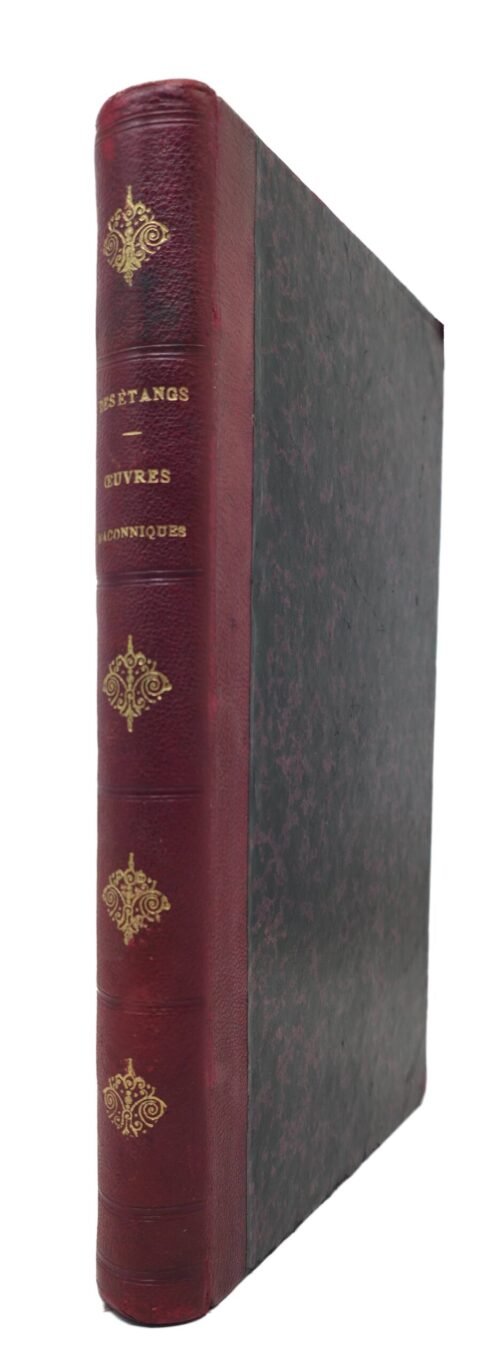 Œuvres maçonniques. Mises en ordre, annotées, et précédées d’une notice historique sur l'auteur, par F. D. Pillot