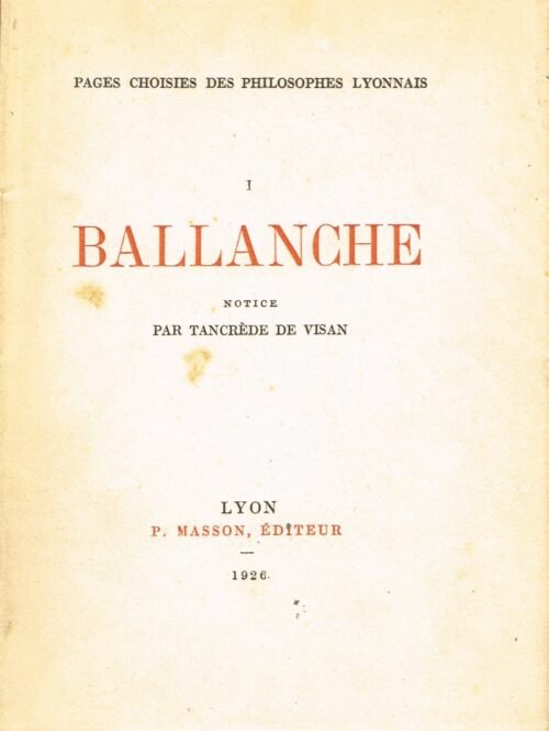 Pages choisies des philosophes lyonnais – I. Ballanche