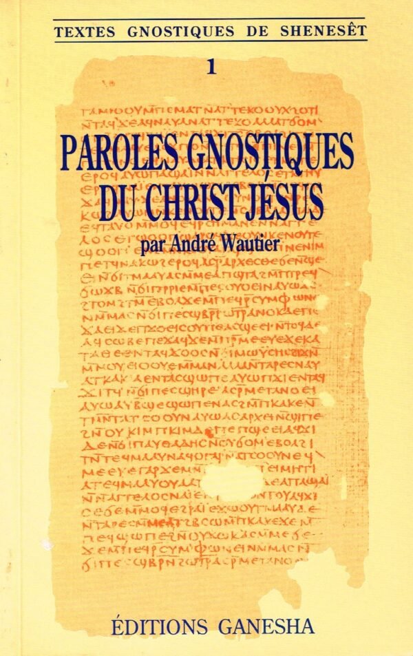 Paroles gnostiques du Christ Jésus