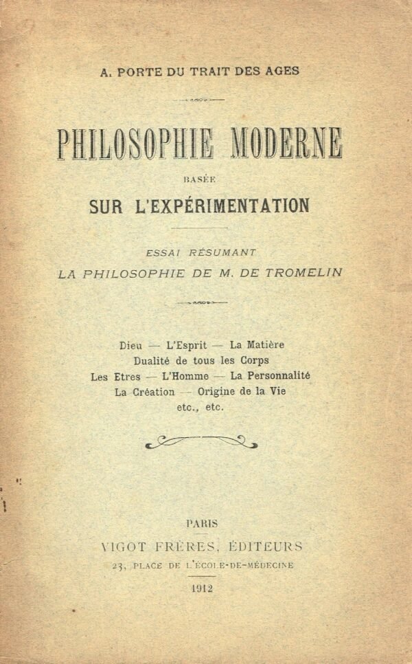 Philosophie moderne basée sur l’expérimentation. Essai résumant la philosophie de M. de Tromelin