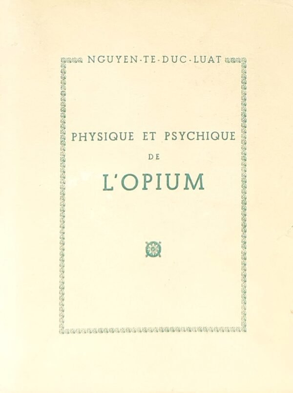 Physique et psychique de l’Opium