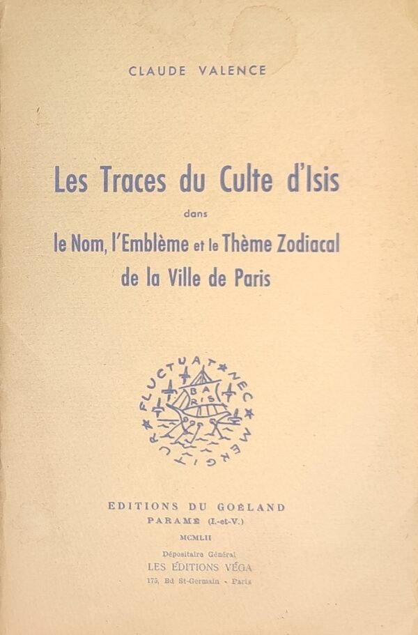 Manuscrit : Les Traces du Culte d'Isis dans le Nom, l’Emblème et le Thème zodiacal de la Ville de Paris