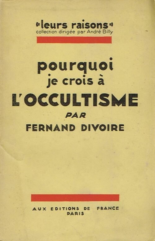 Pourquoi je crois à l'Occultisme