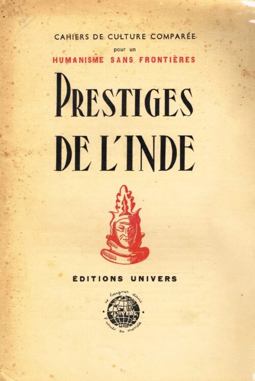 Prestiges de l’Inde. Cahiers de Culture Comparée pour un Humanisme sans Frontières