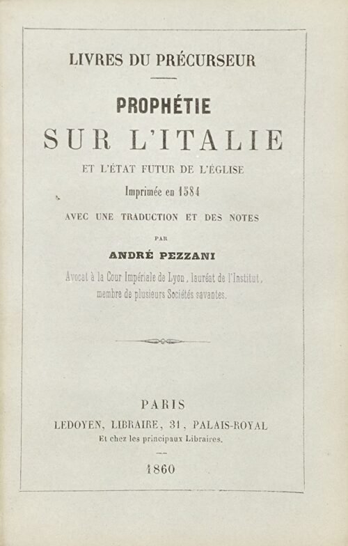 Prophétie sur l’Italie et sur l’état futur de l’Eglise, imprimée en 1581 avec une traduction et des notes