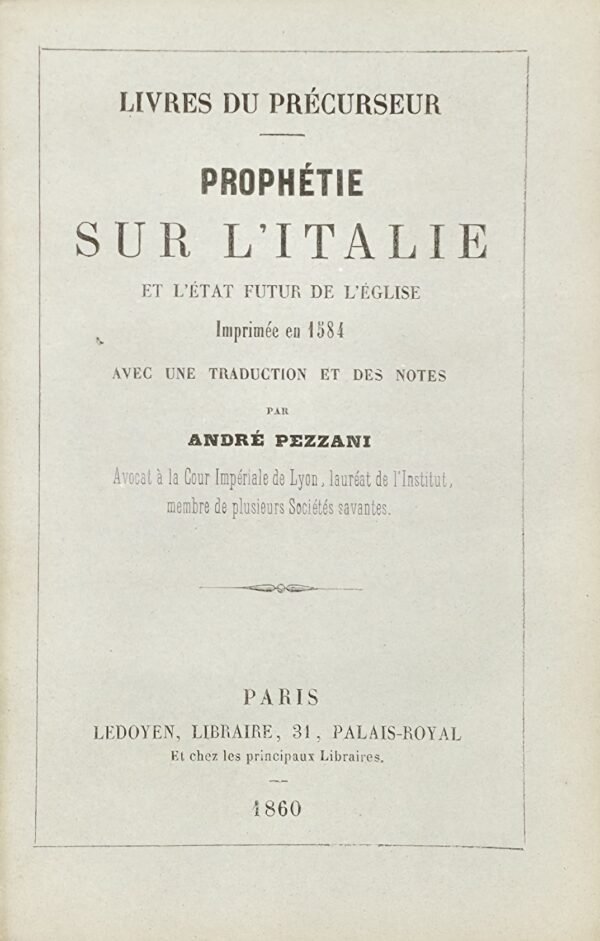 Prophétie sur l’Italie et sur l’état futur de l’Eglise, imprimée en 1581 avec une traduction et des notes