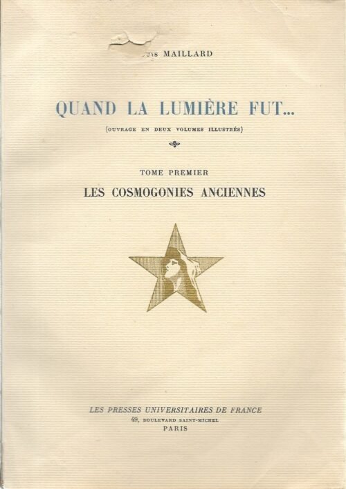 Quand la Lumière Fut. - Tome premier - Les Cosmogonies Anciennes