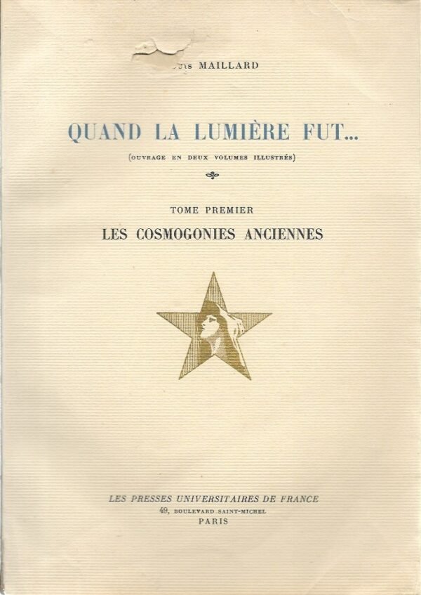 Quand la Lumière Fut. - Tome premier - Les Cosmogonies Anciennes