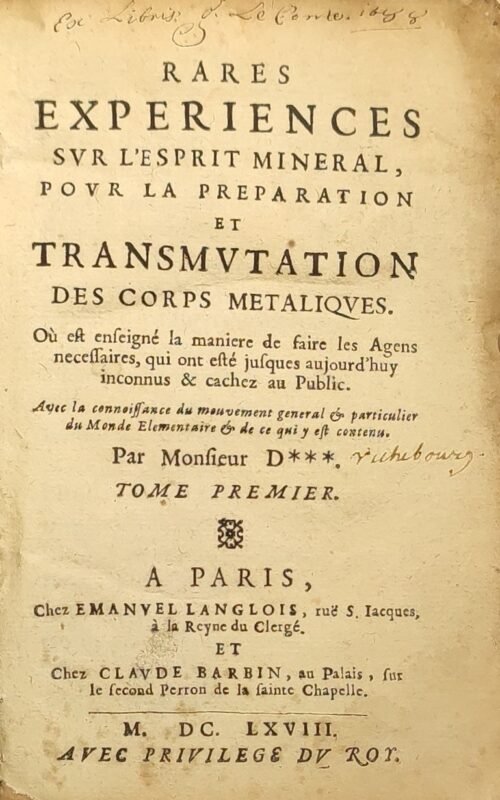 Rares experiences sur l'esprit mineral, pour la preparation et transmutation des corps metaliques...