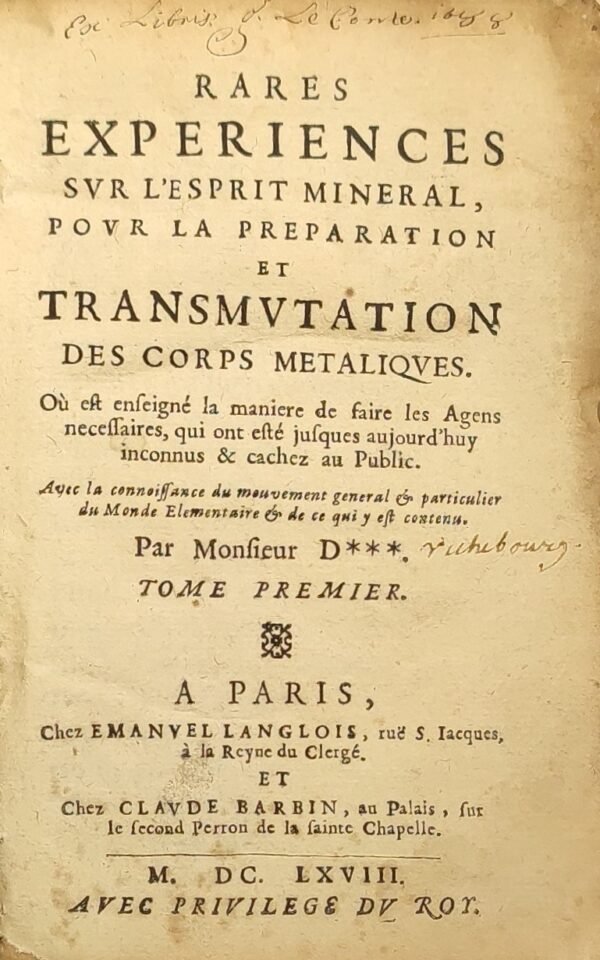 Rares experiences sur l'esprit mineral, pour la preparation et transmutation des corps metaliques...