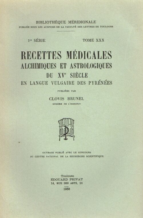 Recettes médicales alchimiques et astrologiques du XVe siècle en langue vulgaire des Pyrénées