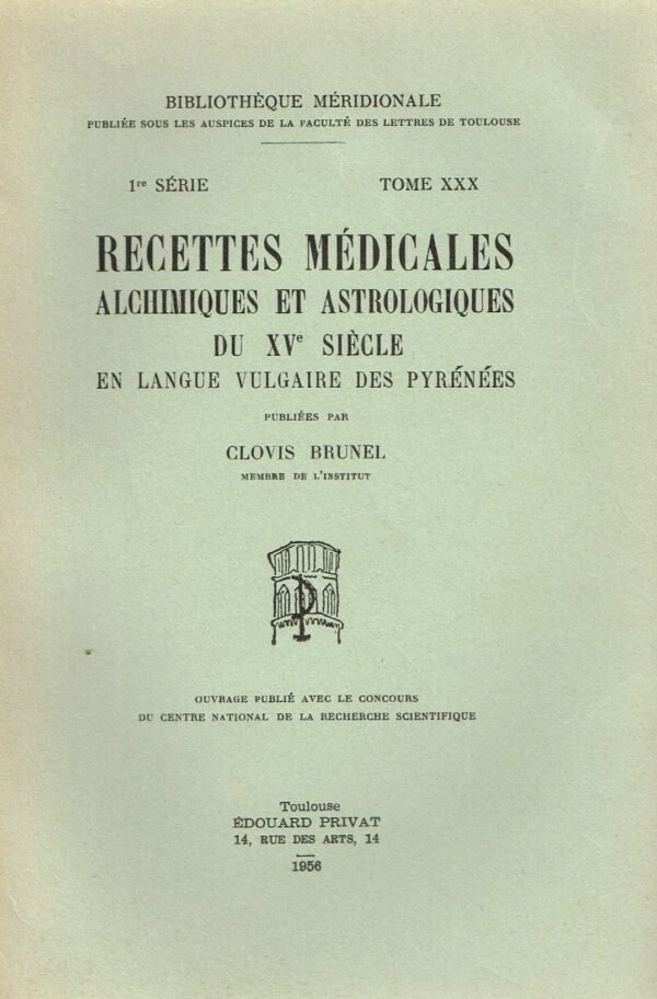 Recettes médicales alchimiques et astrologiques du XVe siècle en langue vulgaire des Pyrénées