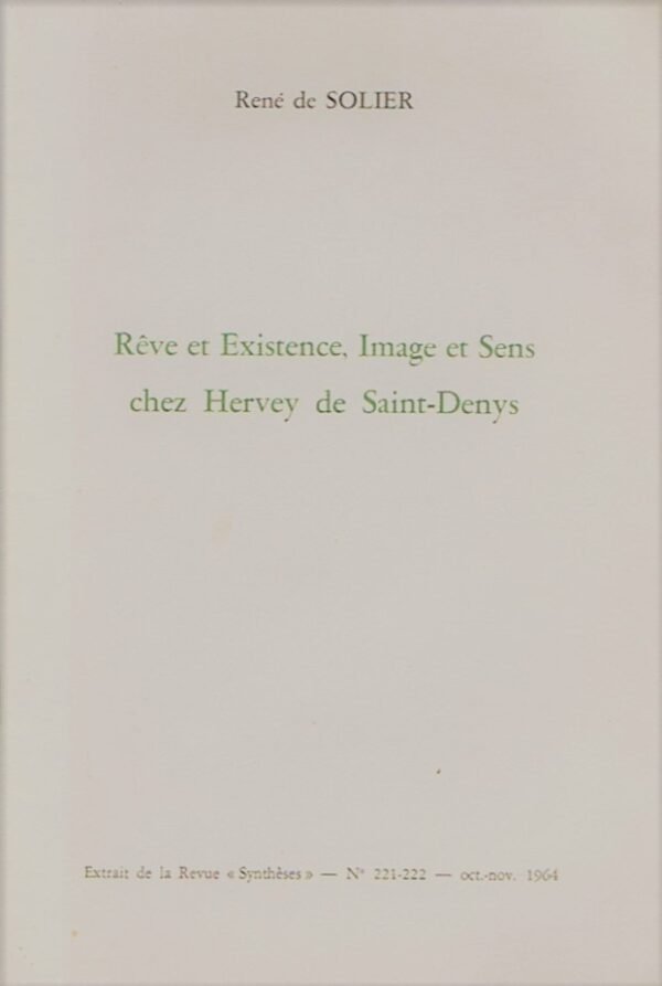 Rêve et Existence, Image et Sens chez Hervey de Saint-Denys