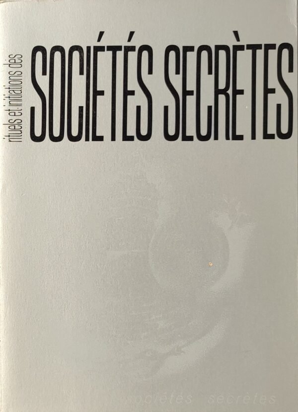 Rituels et initiations des sociétés secrètes