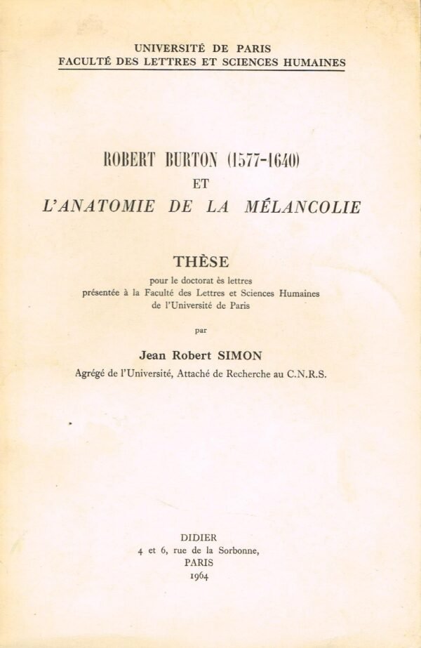 Robert Burton (1577-1640) et l'anatomie de la mélancolie. Thèse.