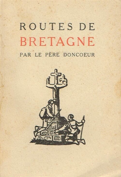 Routes de Bretagne. (VIe Carnet de Route)